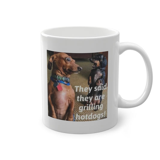 'They Are Grilling Hotdogs!' Mug