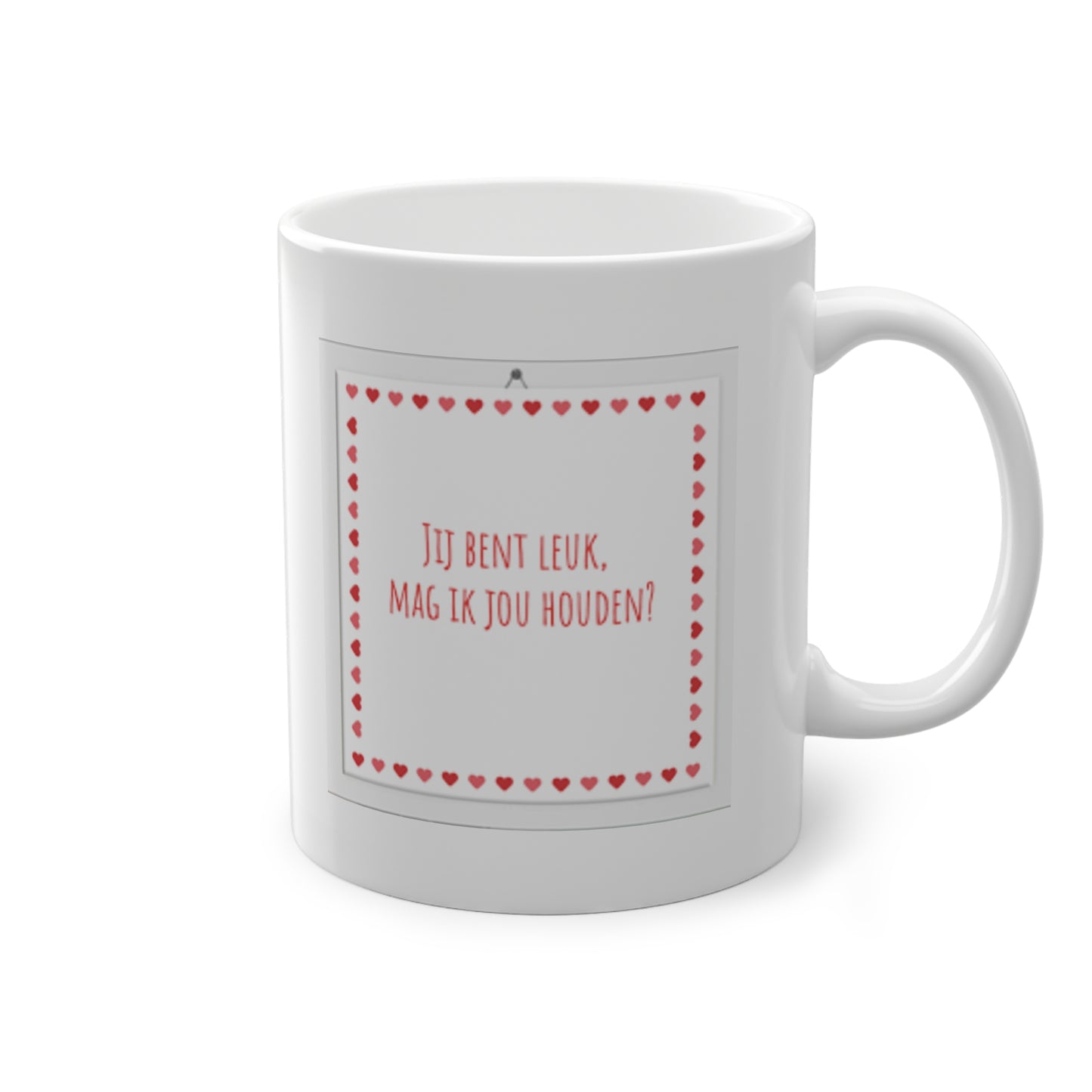'Jij bent leuk, mag ik je houden?' Mug