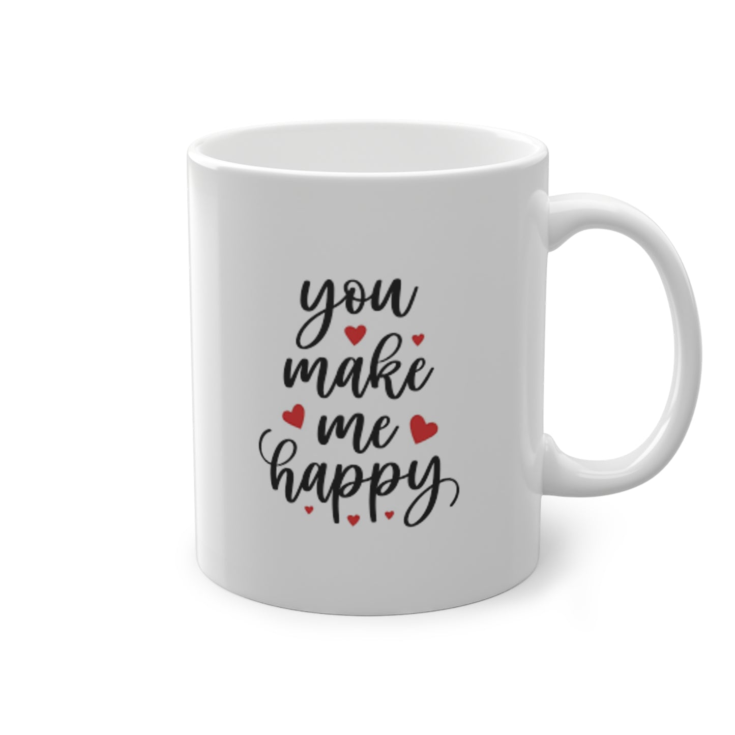'You make me happy' Mug