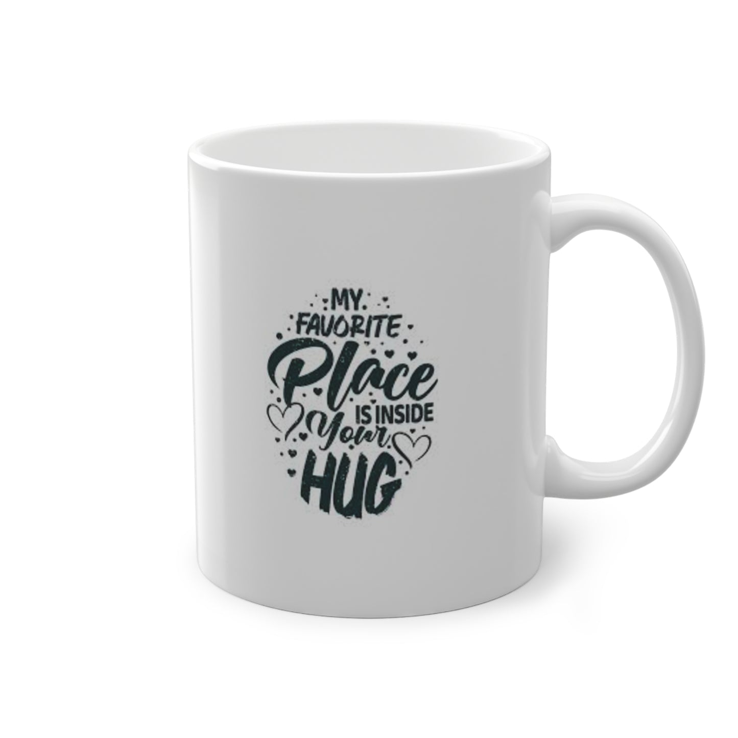 'My favorite place is inside your hug' Mug