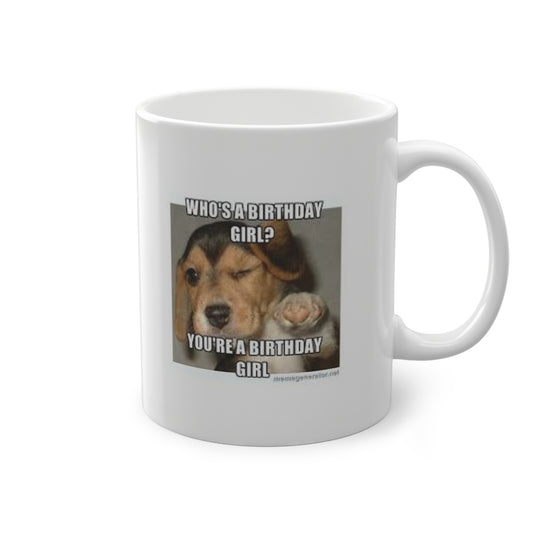 'Who's A Birthday Girl?' Mug