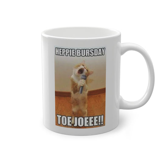 'Heppie Bursday Toe Joeee!!' Mug