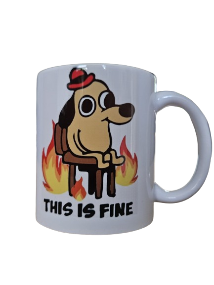 'This Is Fine' Mug